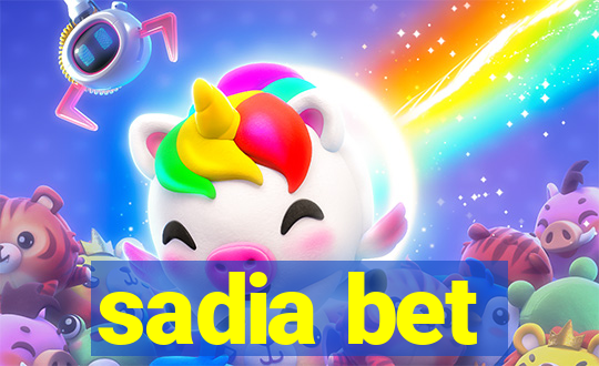 sadia bet